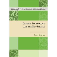 Gender Technology and the New Woman Paperback, Edinburgh University Press
