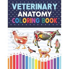 Veterinary Anatomy Coloring Book: Handbook of Veterinary Anesthesia. Elephants Dog Cat Horse Frog Bi... Paperback, Independently Published, English, 9798570591592
