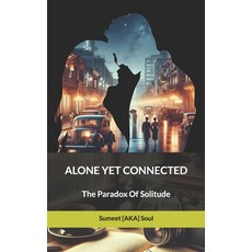 (英文圖書)Alone Yet Connected: The Paradox Of Solitude 平裝版, Independently Published, 英文