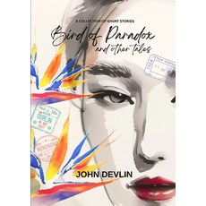 (영문도서)Bird of Paradox and Other Tales Paperback, Good Reach Publishing, English, 9781918039047