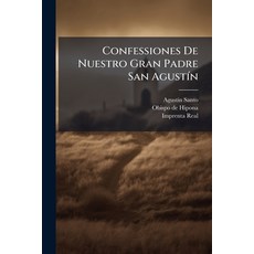 (英文書)Confessiones De Nuestro Gran Padre San AgustÃ-n 平裝版, Hutson Street Press, 英文