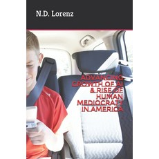 (영문도서)Advancing Growth of AI & Rise of Human Mediocraty in America Paperback, Independently Published, English, 9798251548679 Independently Published, English, 9798251548679
