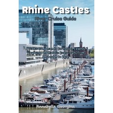 (外文書)Rhine Castles River Cruise Guide: A Scenic Companion to Fortresses Legends View... Paperback, Independently Published, English