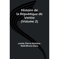 (영문도서) Histoire de la République de Venise (Volume 2) Paperback, Alpha Edition, English, 9789357722742