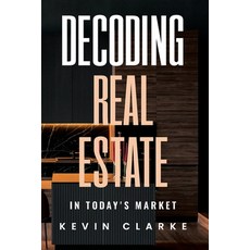 (영문도서) Decoding Real Estate In Today's Market Paperback, Independently Published, English, 9798327052307