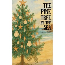 (영문도서)The Pine Tree by the Sea And Other Bilingual Portuguese-English Christmas Storie... Paperback, Pomme Bilingual, English, 9798230228547