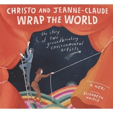 Christo and Jeanne-Claude Wrap the World : The Story of Two Groundbreaking Environmental Artists, Candlewick Press (MA)