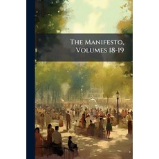 (영문도서)The Manifesto Volumes 18-19 Paperback, Nabu Press, English, 9781145195721