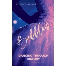 (영문도서) Bubbles: Dancing Through History Paperback, Graupius Books, English, 9781739615963