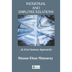 (영문도서) Industrial and Employee Relations: A 21st Century Approach Paperback, Independently Published, English, 9798365826748