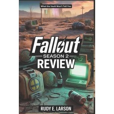 (영문도서)Fallout Season 2 Review: What the Vault Won't Tell You Paperback, Independently Published, English, 9798275461046
