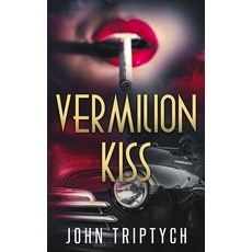 (영문도서) Vermilion Kiss Paperback, Independently Published, English, 9798332135354