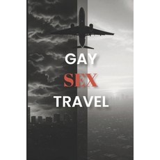 (英文圖書)Gay Sex Travel 平裝版, Independently Published, 英文