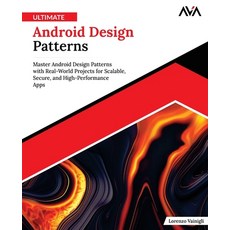 (英文圖書)Ultimate Android Design Patterns: Master Android Design Patterns with Real-World... 平裝版, Orange Education Pvt Ltd, 英文