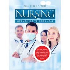 (영문도서) Nursing Mnemonics Trigger 2022: The Most Effective Memory Tricks and Visual Mnemonic Aids for... Hardcover, Books of Pamex, English, 9781803343129