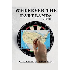 (영문도서) Wherever the Dart Lands Paperback, Clark Larsen, English, 9798230332381