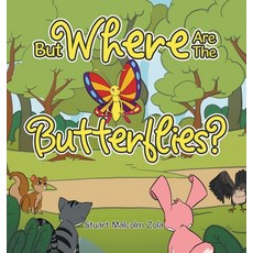 (영문도서)But Where Are The Butterflies? Hardcover, Authorhouse, English, 9798823050050