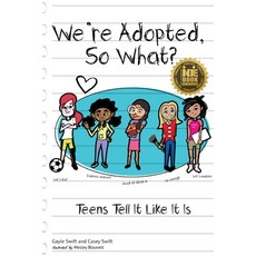 (영문도서) We're Adopted So What?: Teens Tell It Like It Is Paperback, Gayle Swift, English, 9781733659710