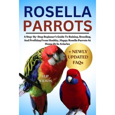 (英文圖書)Rosella Parrots as Pets: A Step-By-Step Beginner's Guide To Raising Breeding A... 平裝版, Independently Published, 英文