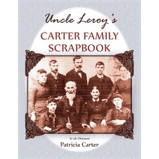 (영문도서)Uncle Leroy's Carter Family Scrapbook Paperback, Heritage Books, English, 9780788447075