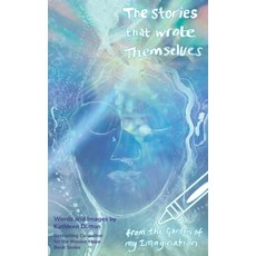 (영문도서) The Stories That Wrote Themselves Paperback, Your Book Angel, English, 9798989712144