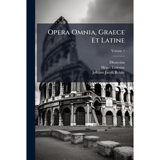 (英文圖書)Opera Omnia Graece Et Latine: Antiquatum Romanarum Libros I. Ii. Et Iii. Tenens... 平裝版, Nabu Press, English, Paperback