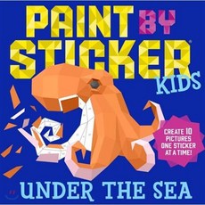 Paint by Sticker Kids: Under the Sea: Create 10 Pictures One Sticker at a Time!, Workman Publishing