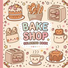 [ 1237774 ] 베이킹 샵 컬러링 북: 대담하고 쉬운 재미있고 편안한 제과점 테마의 페이지 (컵케이크 케이크 주방 도구 포함) 스트레스 해소와 휴식을 위한 페이퍼백