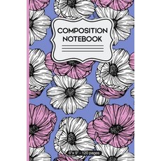 (영문도서) Composition Notebook: Pink and Blue Floral - 120 pages 6" X 9" Paperback, Independently Published, English, 9781088796641