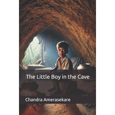 (영문도서)The Little Boy in the Cave Paperback, Independently Published, English, 9798316299331
