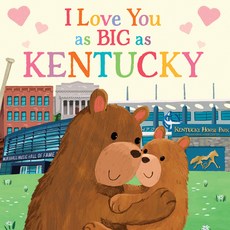 (영문도서) I Love You as Big as Kentucky Board Books, Hometown World, English, 9781728244235
