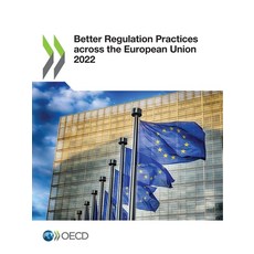 (영문도서) Better Regulation Practices across the European Union 2022 Paperback, Org. for Economic Cooperati..., English, 9789264452428
