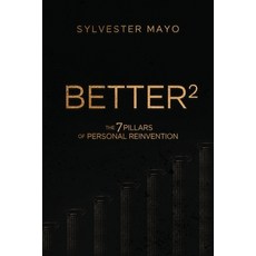 (영문도서)B.E.T.T.E.R.²: The 7 Pillars of Personal Reinvention Paperback, Jm Publishing LLC, English, 9798992535976