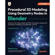 (영문도서)Procedural 3D Modeling Using Geometry Nodes in Blender - Second Edition: Discove... Paperback, Packt Publishing, English, 9781836203018