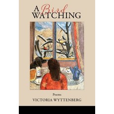 (영문도서) A Bird Watching Paperback, Moonpath Press, English, 9781936657766