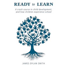 (영문도서)Ready to Learn: A crash course in child development and how children experience... Paperback, FriesenPress, English, 9781038329387