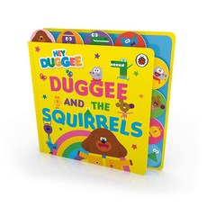 Hey Duggee: Duggee and the Squirrels: Tabbed Board Book, Hey Duggee: Duggee and the Squ