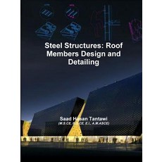 Steel Structures: Roof Members Design and Detailing Paperback, Lulu.com, English, 9781387872756