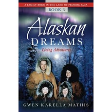 (영문도서)Alaskan Dreams Paperback, Flying Saucer Delivery, English, 9798985755244