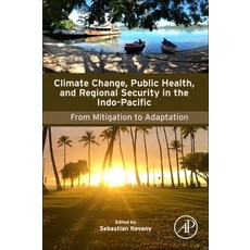 (英文圖書)Climate Change Public Health and Regional Security in the Indo-Pacific: From M... 平裝版, Academic Press, 英文