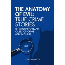 (英文圖書)The Anatomy of Evil: True Crime Stories Vol. 2: Ten Unforgettable Cases of Crime... 平裝版, Independently Published, 英文