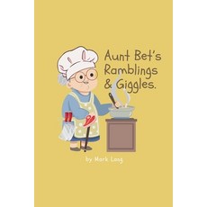 (영문도서) Aunt Bet's Ramblings & Giggles. Paperback, Mark Lang, English, 9798227905925
