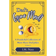 (영문도서) Dad's Gone Mad!: Volume I Paperback, 3rb Enterprises, LLC, English, 9780990308089