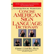 (영문도서) Random House Webster's Concise American Sign Language Dictionary Mass Market Paperbound, Bantam, English, 9780553584745
