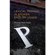Lexical Priming in Spoken English Usage Paperback, Palgrave MacMillan