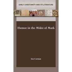 (英文圖書)Humor in the Midst of Mark 精裝版, SBL Press, 英文