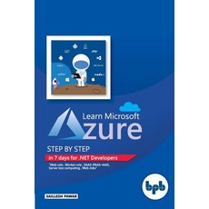 (영문도서) Learn Microsoft Azure: Step by step in 7 days for .NET Developers Paperback, Bpb Publications, English, 9789388511384