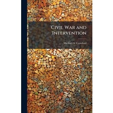 (영문도서)Civil War and Intervention Hardcover, Hutson Street Press, English, 9781025100043