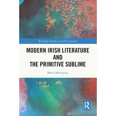 (英文圖書)Modern Irish Literature and the Primitive Sublime 平裝版, Routledge, 英文