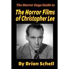 (영문도서)The Horror Guys Guide to the Horror Films of Christopher Lee Paperback, Independently Published, English, 9798285632221